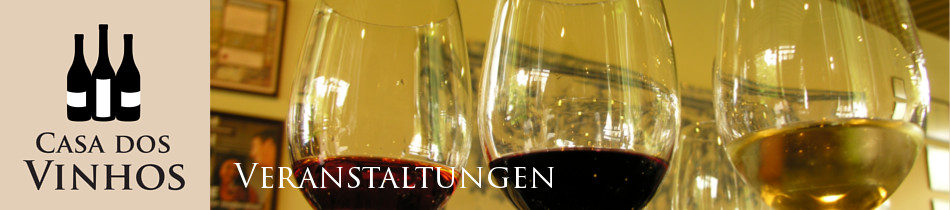Veranstaltungen: Wir veranstalten bei uns in Olching bei München im Landkreis Fürstenfeldbruck regelmäßig Weinproben bei denen Sie unsere Weine aus Portugal verkosten können.